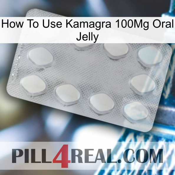 How To Use Kamagra 100Mg Oral Jelly 16.jpg